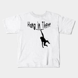 Hang in There Kids T-Shirt